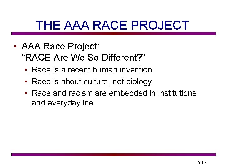 THE AAA RACE PROJECT • AAA Race Project: “RACE Are We So Different? ” THE AAA RACE PROJECT • AAA Race Project: “RACE Are We So Different? ”