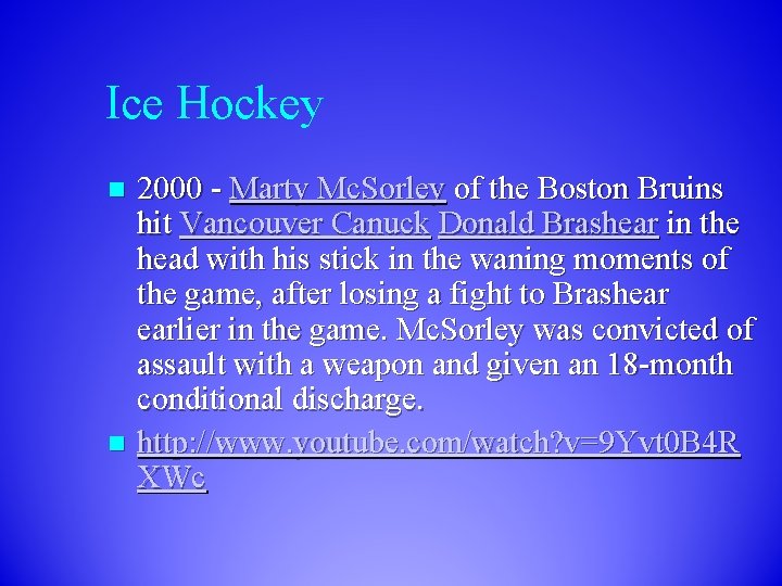 Ice Hockey 2000 - Marty Mc. Sorley of the Boston Bruins hit Vancouver Canuck