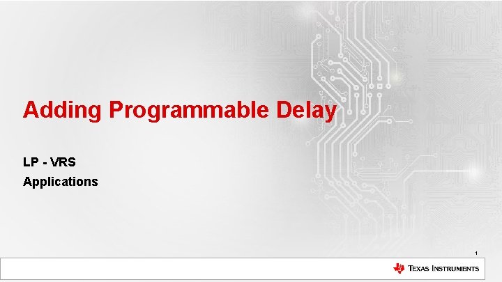 Adding Programmable Delay LP - VRS Applications 1 