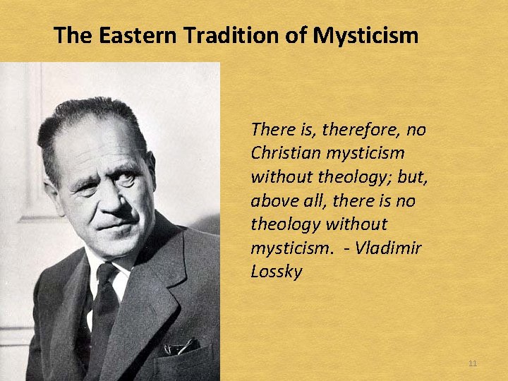 The Eastern Tradition of Mysticism There is, therefore, no Christian mysticism without theology; but,