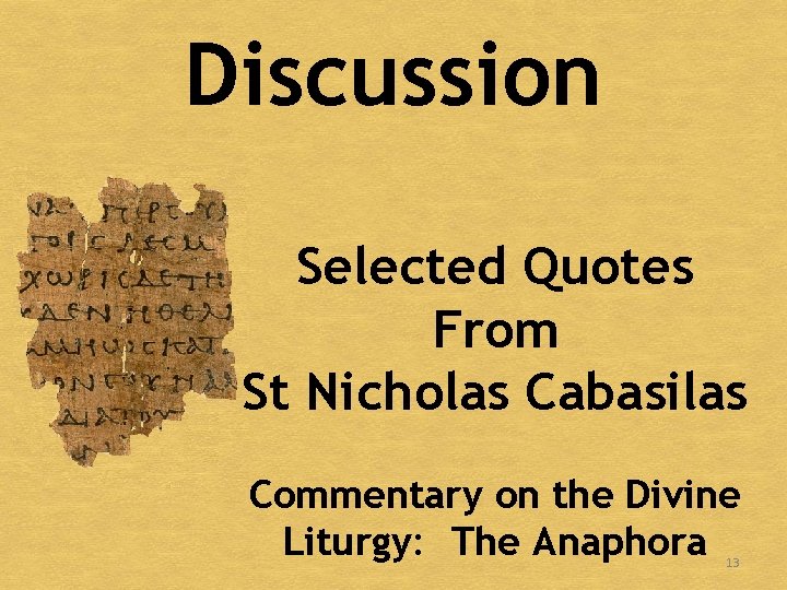 Discussion Selected Quotes From St Nicholas Cabasilas Commentary on the Divine Liturgy: The Anaphora