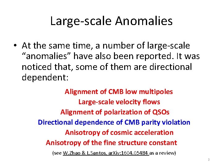 Large-scale Anomalies • At the same time, a number of large-scale “anomalies” have also