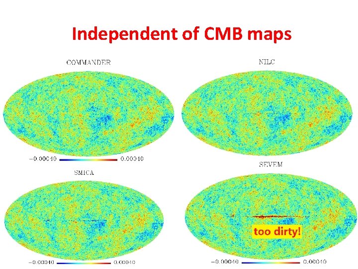 Independent of CMB maps 9 