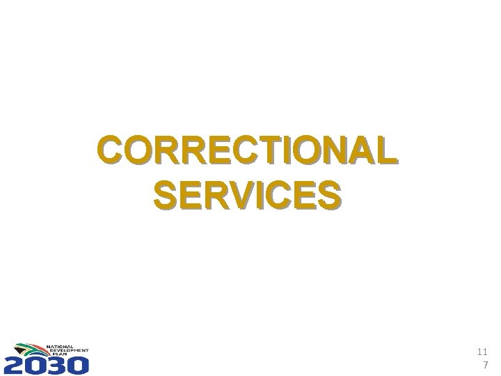 CORRECTIONAL SERVICES 11 7 