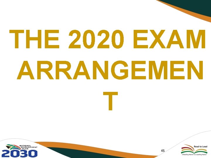 THE 2020 EXAM ARRANGEMEN T 45 