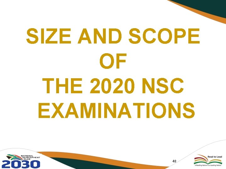 SIZE AND SCOPE OF THE 2020 NSC EXAMINATIONS 48 