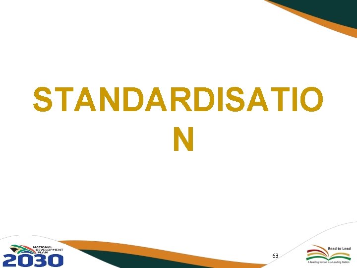 STANDARDISATIO N 63 