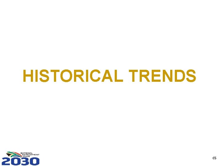 HISTORICAL TRENDS 65 