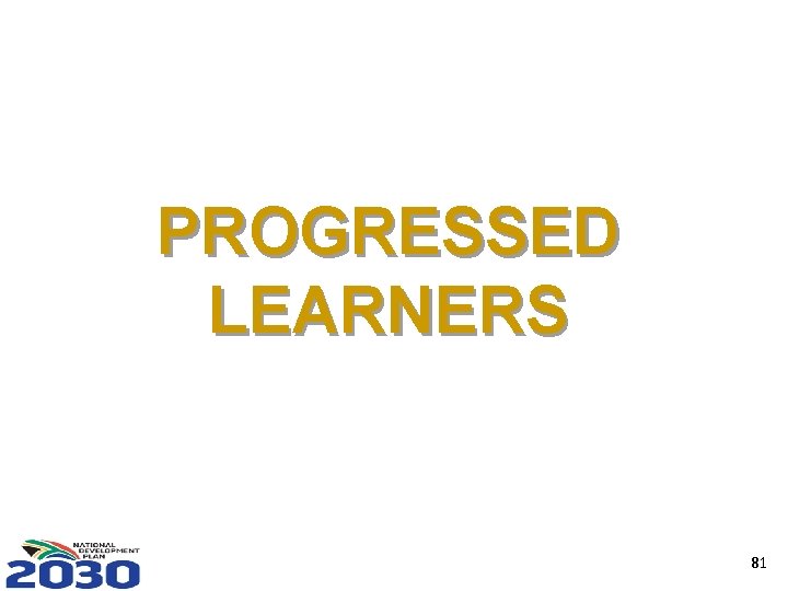 PROGRESSED LEARNERS 81 