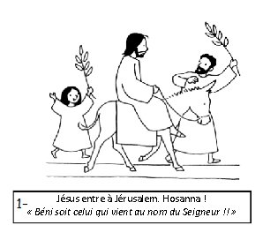 Jésus entre à Jérusalem. Hosanna ! « Béni soit celui qui vient au nom