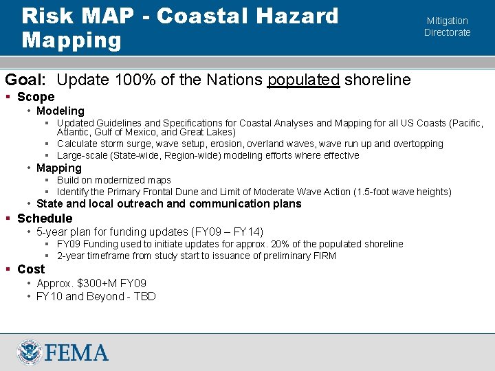 Risk MAP - Coastal Hazard Mapping Mitigation Directorate Goal: Update 100% of the Nations Risk MAP - Coastal Hazard Mapping Mitigation Directorate Goal: Update 100% of the Nations