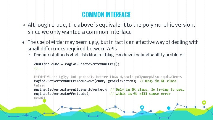COMMON INTERFACE ◉ Although crude, the above is equivalent to the polymorphic version, since COMMON INTERFACE ◉ Although crude, the above is equivalent to the polymorphic version, since