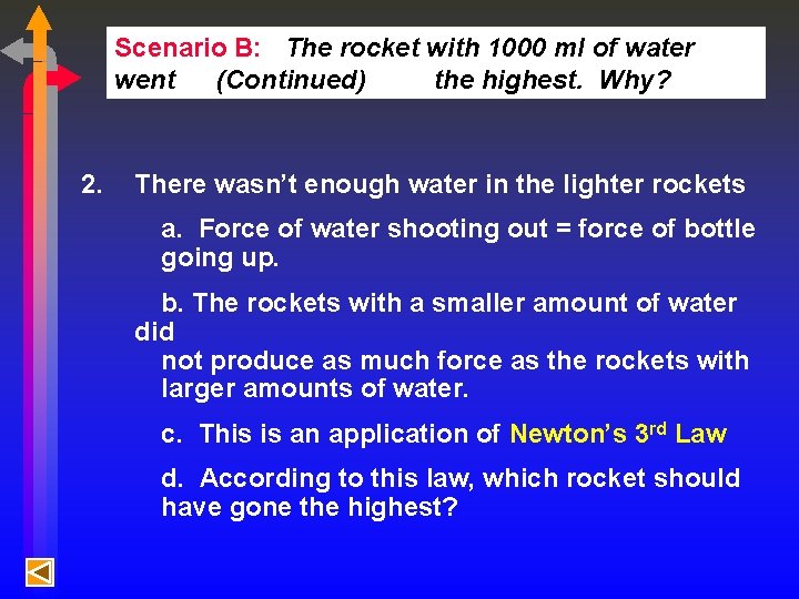Scenario B: The rocket with 1000 ml of water went (Continued) the highest. Why?