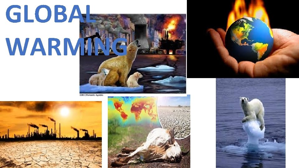 GLOBAL WARMING 