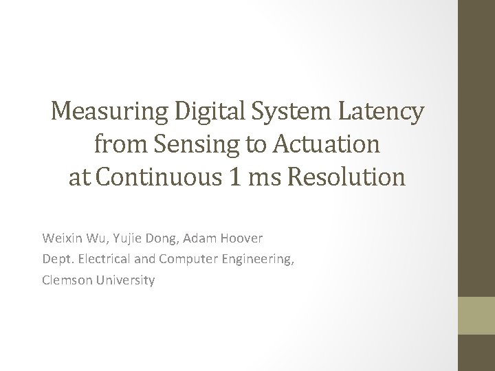 Measuring Digital System Latency from Sensing to Actuation at Continuous 1 ms Resolution Weixin