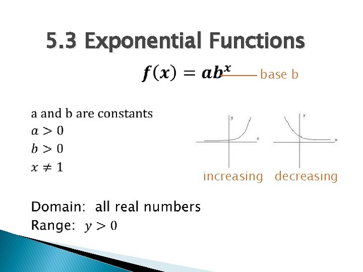 5. 3 Exponential Functions base b increasing decreasing 