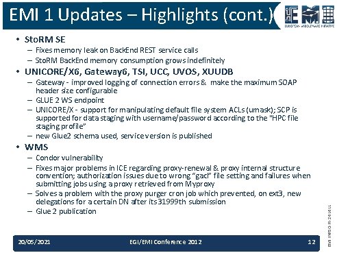 EMI 1 Updates – Highlights (cont. ) • Sto. RM SE – Fixes memory EMI 1 Updates – Highlights (cont. ) • Sto. RM SE – Fixes memory