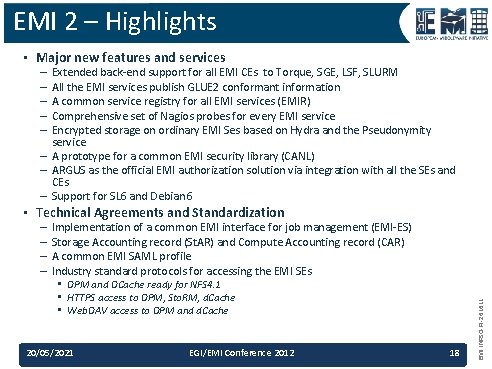 EMI 2 – Highlights • Major new features and services Extended back-end support for EMI 2 – Highlights • Major new features and services Extended back-end support for