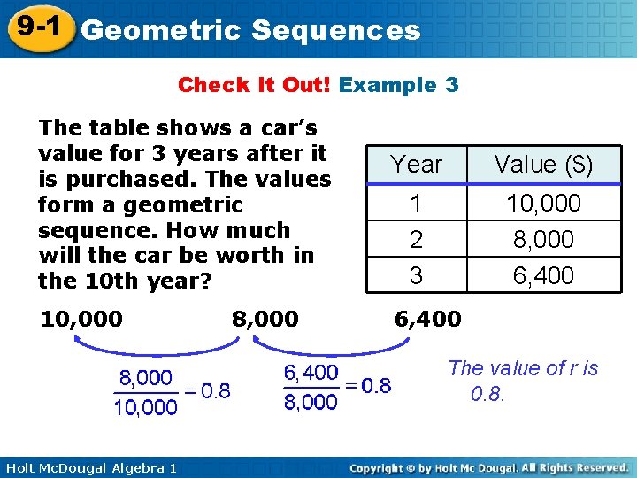 9 -1 Geometric Sequences Check It Out! Example 3 The table shows a car’s