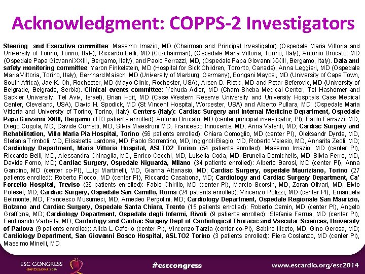 Acknowledgment: COPPS-2 Investigators Steering and Executive committee: Massimo Imazio, MD (Chairman and Principal Investigator)
