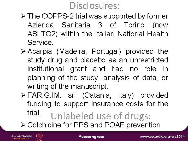 Disclosures: Ø The COPPS-2 trial was supported by former Azienda Sanitaria 3 of Torino