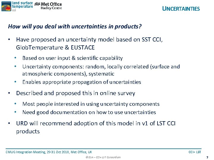 UNCERTAINTIES How will you deal with uncertainties in products? • Have proposed an uncertainty