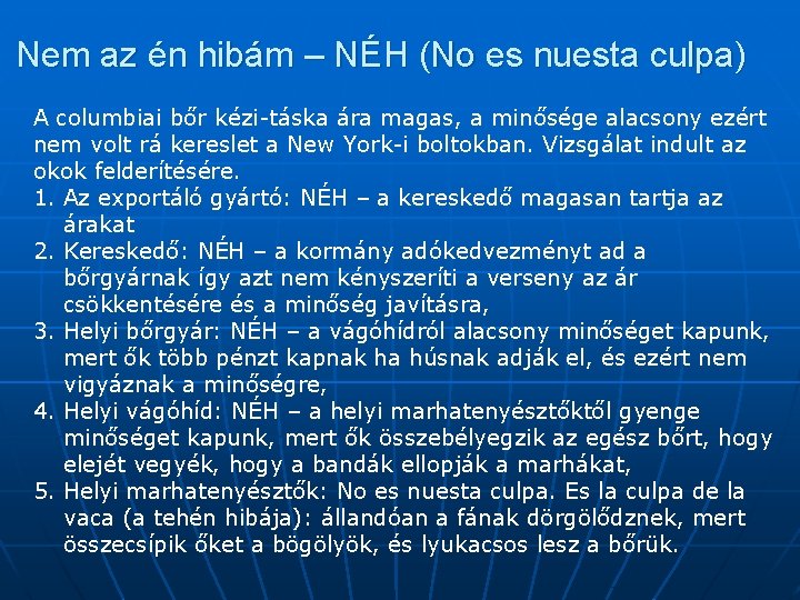 Nem az én hibám – NÉH (No es nuesta culpa) A columbiai bőr kézi-táska