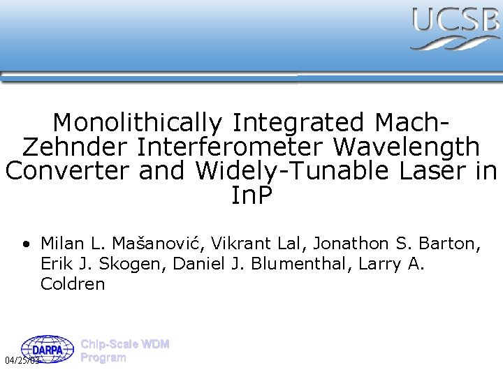 Monolithically Integrated Mach. Zehnder Interferometer Wavelength Converter and Widely-Tunable Laser in In. P •