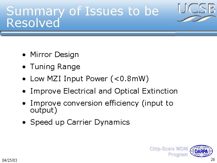 Summary of Issues to be Resolved • Mirror Design • Tuning Range • Low