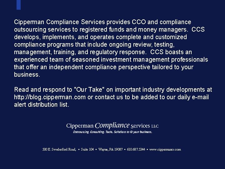 Cipperman Compliance Services provides CCO and compliance outsourcing services to registered funds and money