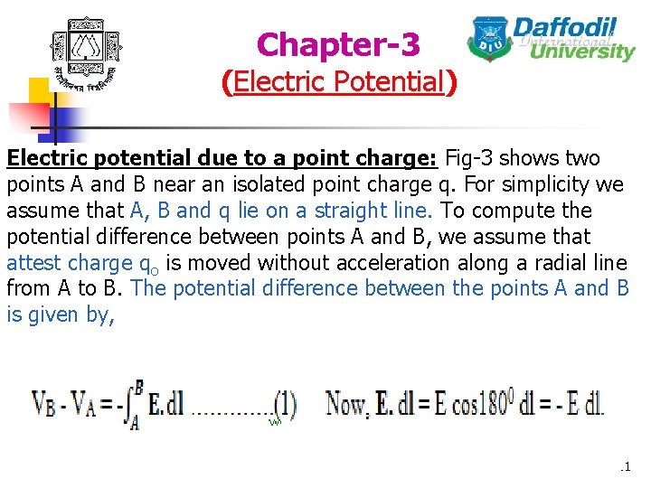 Chapter-3 (Electric Potential) Electric potential due to a point charge: Fig-3 shows two points