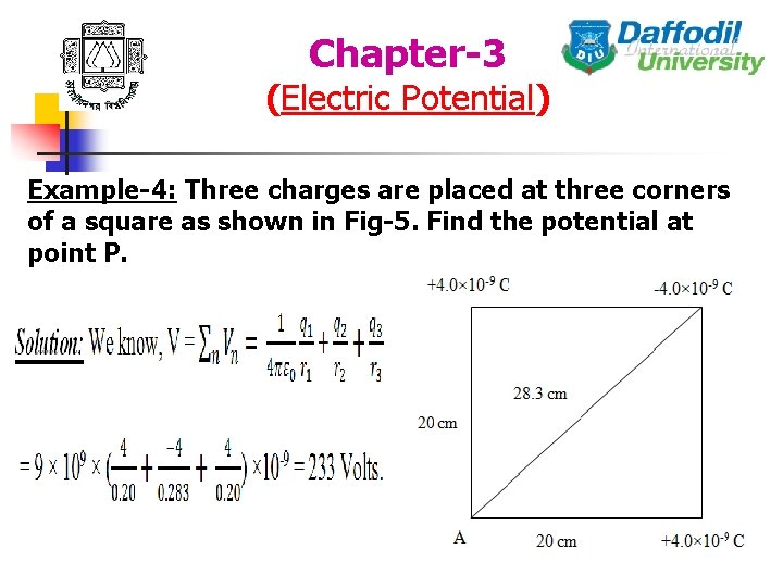 Chapter-3 (Electric Potential) Example-4: Three charges are placed at three corners of a square