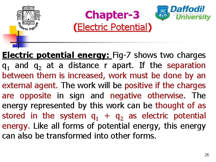 Chapter-3 (Electric Potential) Electric potential energy: Fig-7 shows two charges q 1 and q