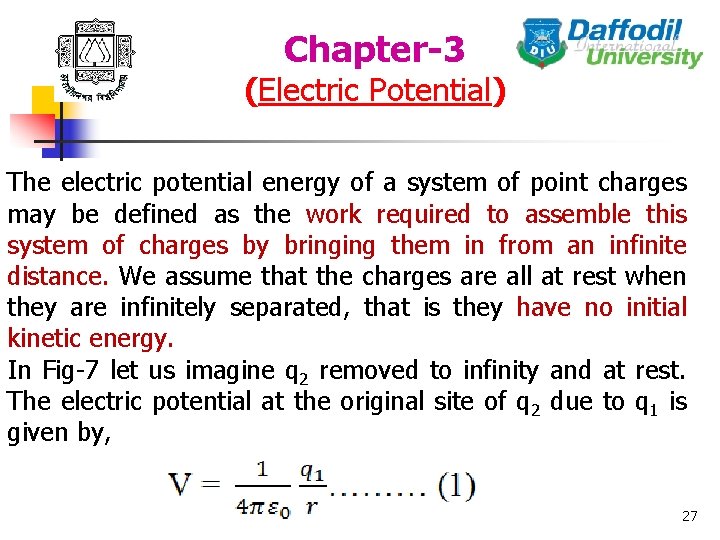 Chapter-3 (Electric Potential) The electric potential energy of a system of point charges may