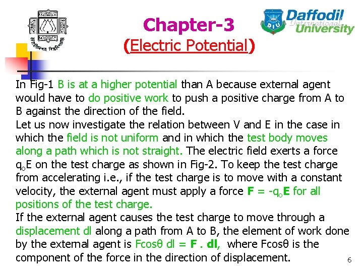 Chapter-3 (Electric Potential) In Fig-1 B is at a higher potential than A because