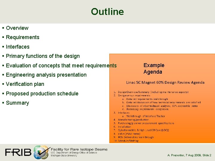 Outline § Overview § Requirements § Interfaces § Primary functions of the design §