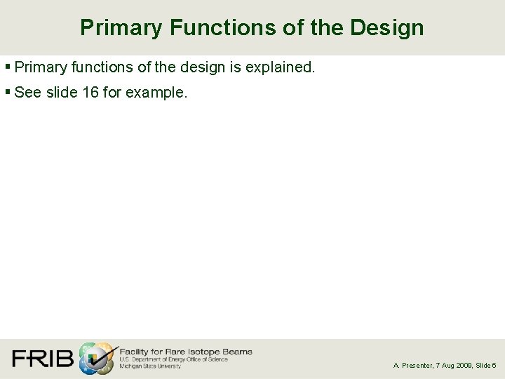 Primary Functions of the Design § Primary functions of the design is explained. §