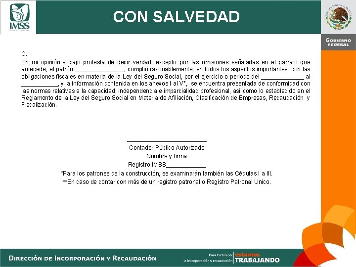 CON SALVEDAD C. En mi opinión y bajo protesta de decir verdad, excepto por CON SALVEDAD C. En mi opinión y bajo protesta de decir verdad, excepto por