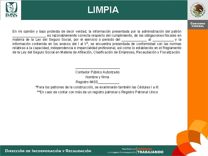 LIMPIA En mi opinión y bajo protesta de decir verdad, la información presentada por