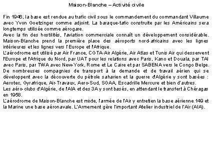 Maison-Blanche – Activité civile Fin 1946, la base est rendue au trafic civil sous