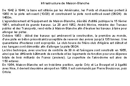 Infrastructure de Maison-Blanche De 1942 à 1944, la base est utilisée par les Américains,