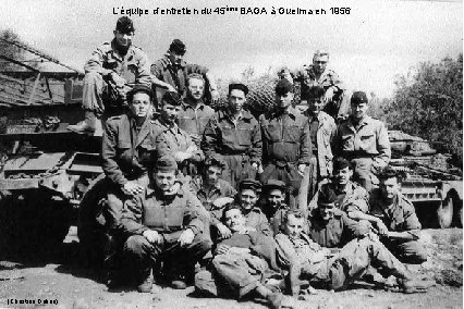 L’équipe d’entretien du 45ème BAGA à Guelma en 1956 (Christian Delion) 