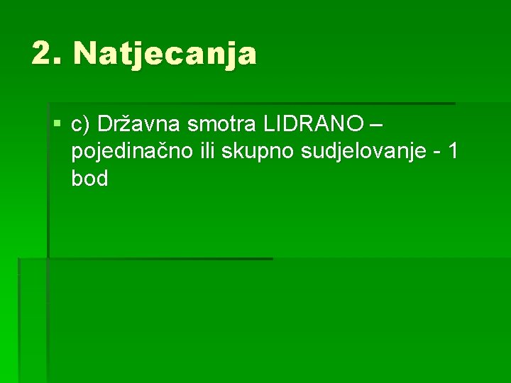 2. Natjecanja § c) Državna smotra LIDRANO – pojedinačno ili skupno sudjelovanje - 1