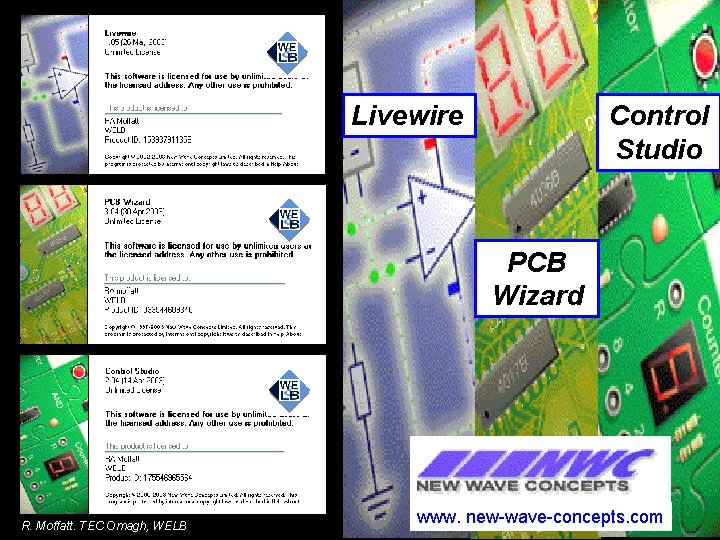 Livewire Control Studio PCB Wizard R. Moffatt. TEC Omagh, WELB www. new-wave-concepts. com Technology