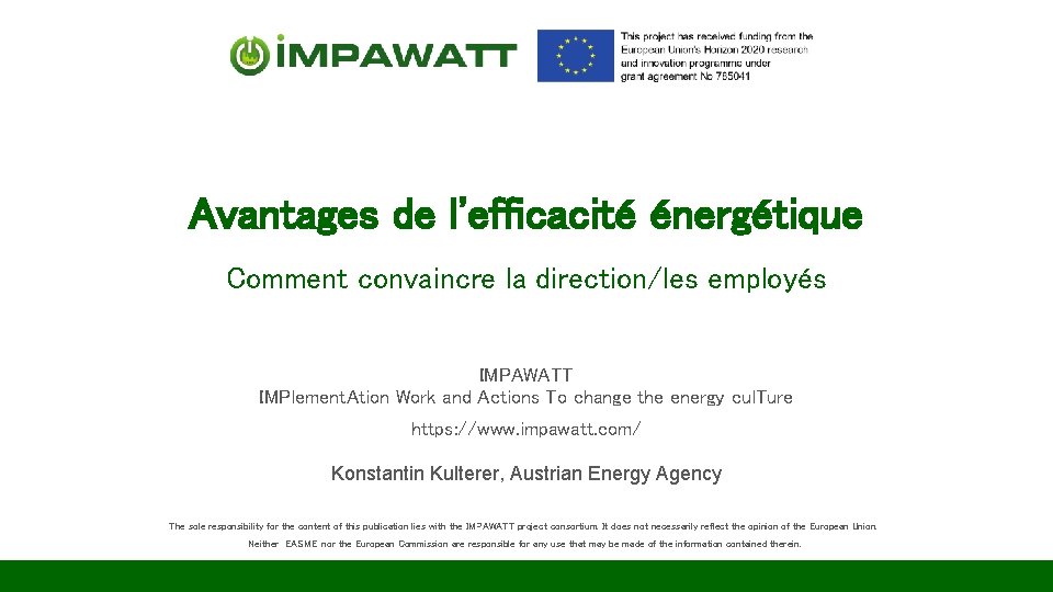 Avantages de l'efficacité énergétique Comment convaincre la direction/les employés IMPAWATT IMPlement. Ation Work and