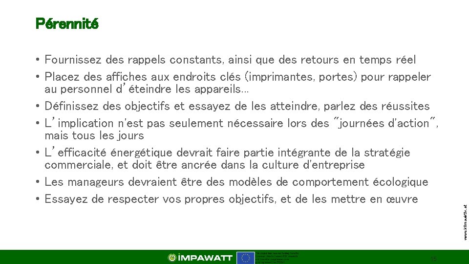  • Fournissez des rappels constants, ainsi que des retours en temps réel •