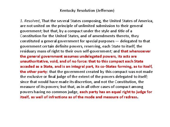 Kentucky Resolution (Jefferson) 1. Resolved, That the several States composing, the United States of
