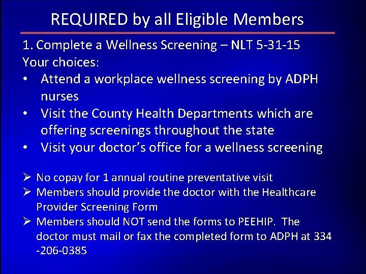 REQUIRED by all Eligible Members 1. Complete a Wellness Screening – NLT 5 -31 REQUIRED by all Eligible Members 1. Complete a Wellness Screening – NLT 5 -31