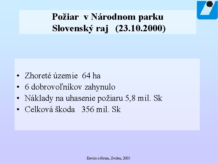 Požiar v Národnom parku Slovenský raj (23. 10. 2000) • • Zhoreté územie 64