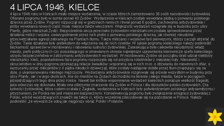 4 LIPCA 1946, KIELCE 4 lipca 1946 roku w Kielcach miały miejsce wydarzenia, w